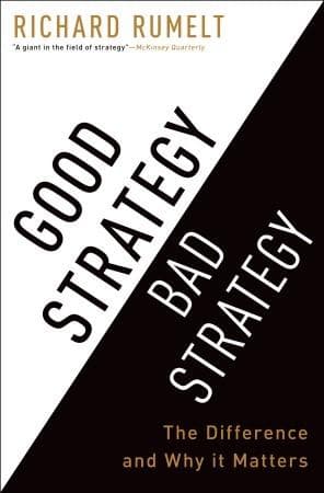 Good Strategy Bad Strategy by Richard Rumelt, book cover