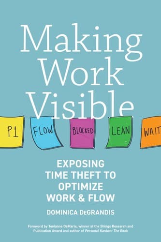 Making Work Visible by Dominica DeGrandis, book cover