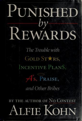 Punished by Rewards by Alfie Kohn, book cover
