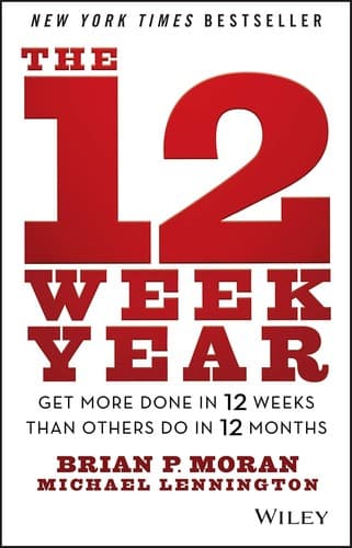 The 12 Week Year by Brian Moran, book cover